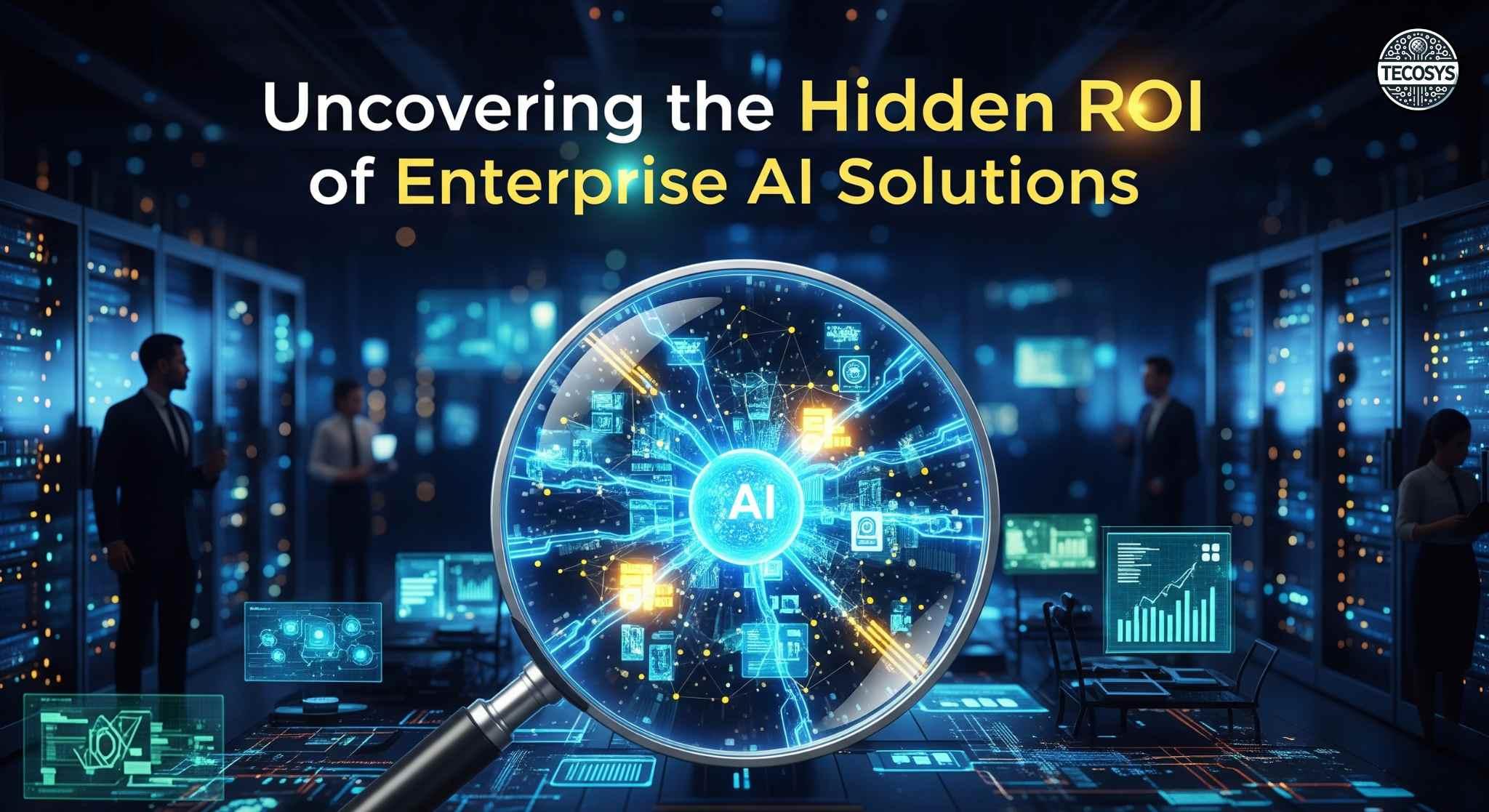 Uncovering the Hidden ROI of Enterprise AI Solutions