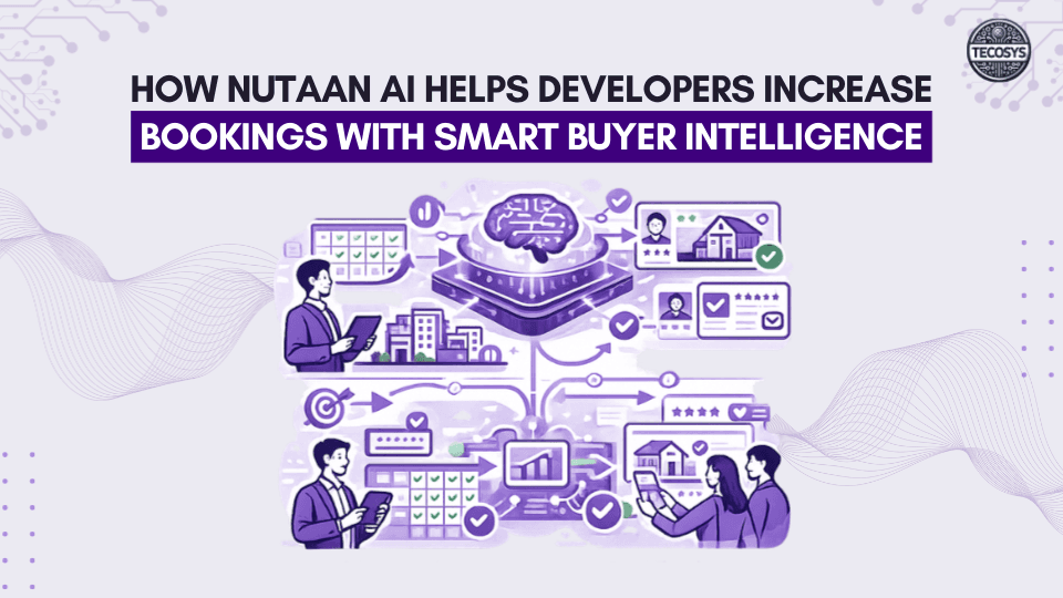 How Nutaan AI Helps Developers Increase Bookings With Smart Buyer Intelligence